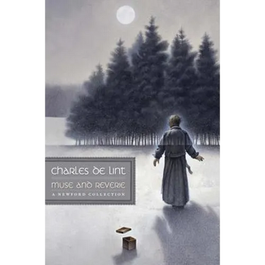 Muse and Reverie: A Newford Collection