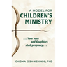 A Model for Children's Ministry: Your sons and daughters shall prophesy