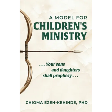 A Model for Children's Ministry: Your sons and daughters shall prophesy