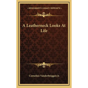 A Leatherneck Looks At Life