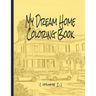 My Dream Home Coloring Book (volume 2): 50 rendered images from the Charleston, SC, USA, area