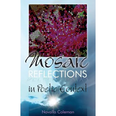 Mosaic Reflections: In Poetic Context
