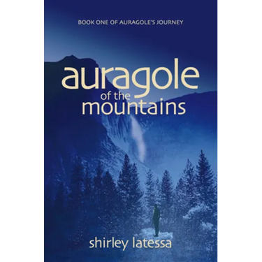Auragole of the Mountains: Book One of Aurogole's Journey