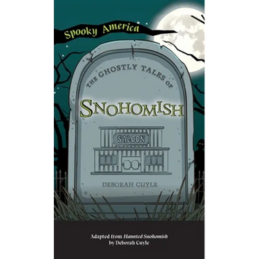 Ghostly Tales of Snohomish