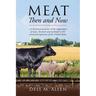 Meat Then and Now: A historical overview of the importance of meat, livestock and railroads in the westward expansion of the United States