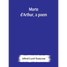 Morte D'Arthur, A Poem