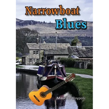 Narrowboat Blues: A canal boat comedy drama in one act