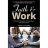 Faith and Work: Christian Research, Perspectives, and Applications