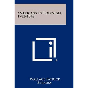 Americans In Polynesia, 1783-1842