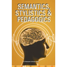 Semantics, Stylistics & Pedagogics