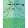 Serial Shifting for the Violin