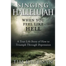 Singing Hallelujah: When You Feel Like Hell