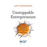 Unstoppable Entrepreneurs: 7 Paths for Unleashing Successful Startups and Creating Value Through Innovation