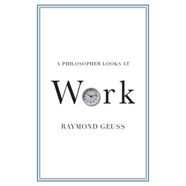 A Philosopher Looks at Work