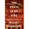 The House Is on Fire