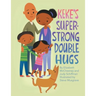 Keke's Super-Strong Double Hugs