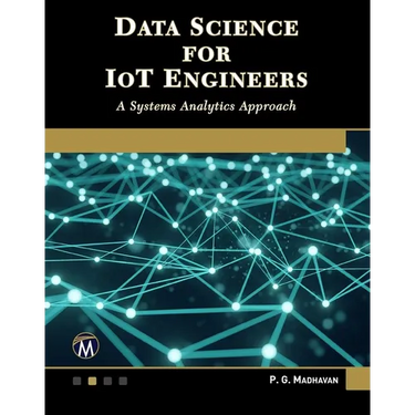 Data Science for Iot Engineers: A Systems Analytics Approach