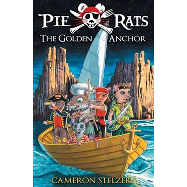The Golden Anchor: Pie Rats Book 6