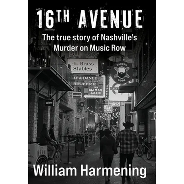 16th Avenue: The True Story of Nashville's Murder on Music Row