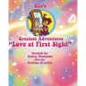 Ella's Greatest Adventures: Love at First Sight