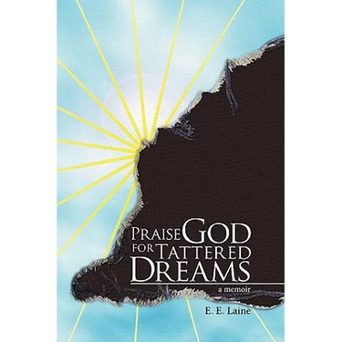 Praise God for Tattered Dreams