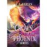 Crown of the Phoenix Series Illustrated Omnibus