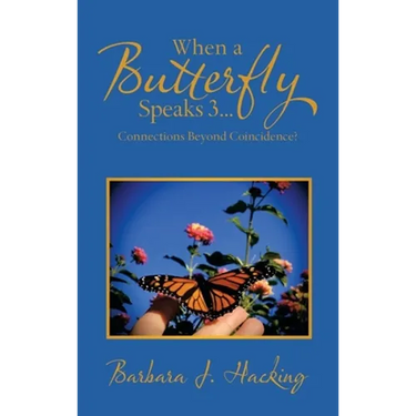When a Butterfly Speaks 3...Connections Beyond Coincidence?