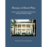 Houses of Heart Pine: A Survey of the Antebellum Architecture of Evans County, Georgia