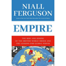 Empire: The Rise and Demise of the British World Order and the Lessons for Global Power
