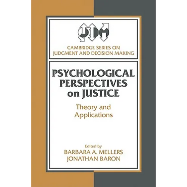 Psychological Perspectives on Justice: Theory and Applications