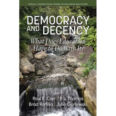 Democracy and Decency: What Does Education Have to Do With It?
