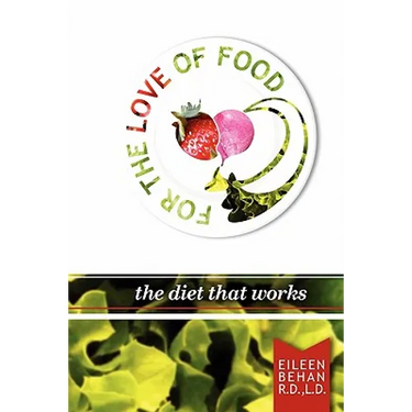 For the Love of Food the Diet that Works