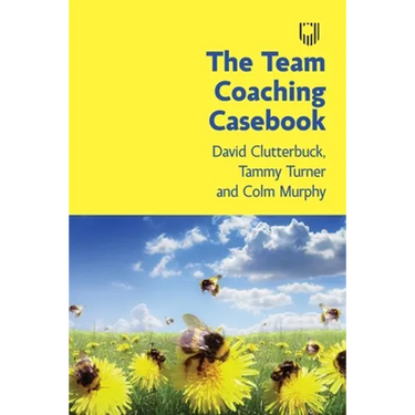 The Team Coaching Casebook