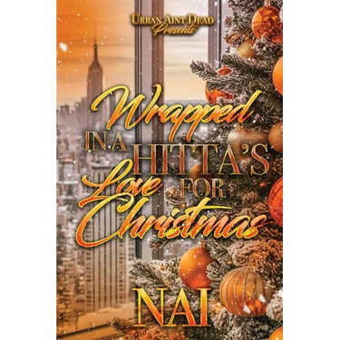Wrapped Up In A Hitta's Love For Christmas: An Urban Christmas Romance