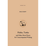 Haiku, Tanka and Other Short Pieces for Unaccompanied Waking