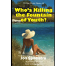 Who's Killing the Fountain of Youth?: (Old Guys Murder Mystery #2)