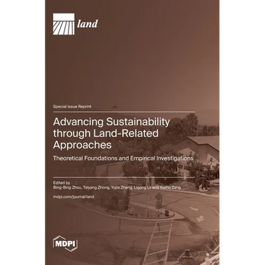 Advancing Sustainability through Land-Related Approaches: Theoretical Foundations and Empirical Investigations