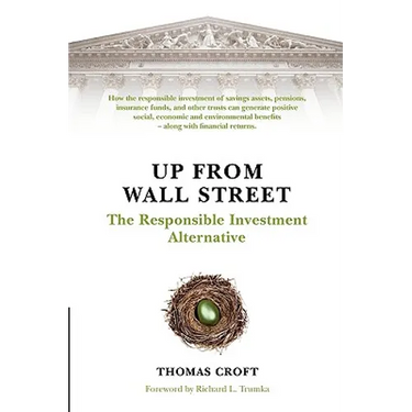 Up from Wall Street: The Responsible Investment Alternative