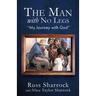 The Man with No Legs: "My Journey with God"