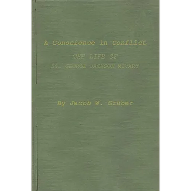 A Conscience in Conflict: The Life of St. George Jackson Mivart