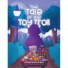 The Tale of the Toy Troll