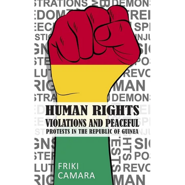 Human Rights Violations and Peaceful Protests in the Republic of Guinea