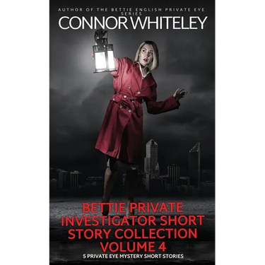 Bettie Private Investigator Short Story Collection Volume 4: 5 Private Eye Mystery Short Stories