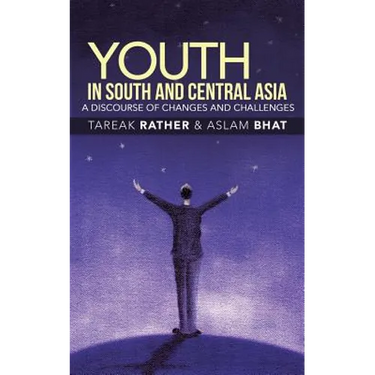 Youth in South and Central Asia: A Discourse of Changes and Challenges