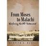 From Moses to Malachi: Exploring the Old Testament