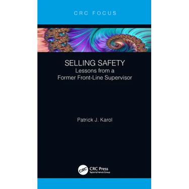Selling Safety: Lessons from a Former Front-Line Supervisor