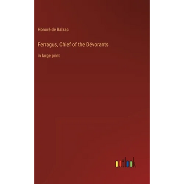 Ferragus, Chief of the Dévorants: in large print