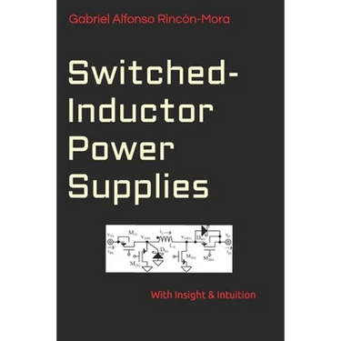 Switched-Inductor Power Supplies: With insight & intuition...