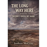 The Long Way Here