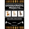 Woodworking Projects for Beginners: How to Build Chairs and Beds